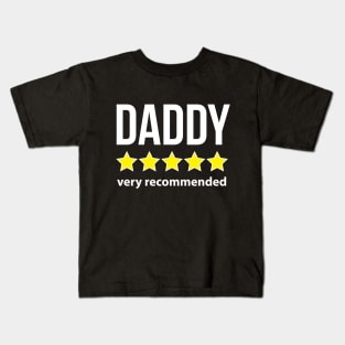 Daddy Five Star Recommended Funny Quote Kids T-Shirt